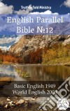 English Parallel Bible No12Basic English 1949 - World English 2000. E-book. Formato EPUB ebook