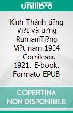 Kinh Thánh ti?ng Vi?t và ti?ng RumaniTi?ng Vi?t nam 1934 - Cornilescu 1921. E-book. Formato EPUB ebook