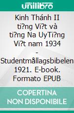 Kinh Thánh II ti?ng Vi?t và ti?ng Na UyTi?ng Vi?t nam 1934 - Studentmållagsbibelen 1921. E-book. Formato EPUB ebook