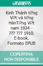 Kinh Thánh ti?ng Vi?t và ti?ng HànTi?ng Vi?t nam 1934 - ??? ??? 1910. E-book. Formato EPUB ebook di Truthbetold Ministry