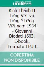 Kinh Thánh II ti?ng Vi?t và ti?ng ÝTi?ng Vi?t nam 1934 - Giovanni Diodati 1603. E-book. Formato EPUB ebook