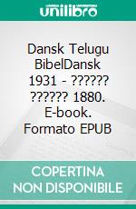 Dansk Telugu BibelDansk 1931 - ?????? ?????? 1880. E-book. Formato EPUB ebook