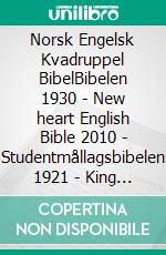 Norsk Engelsk Kvadruppel BibelBibelen 1930 - New heart English Bible 2010 - Studentmållagsbibelen 1921 - King James Bible (1611, Pure Cambridge Version). E-book. Formato EPUB ebook di Truthbetold Ministry