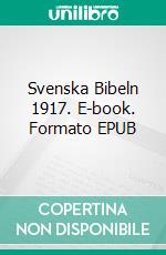 Svenska Bibeln 1917. E-book. Formato EPUB ebook