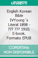 English Korean Bible IVYoung´s Literal 1898 - ??? ??? 1910. E-book. Formato EPUB ebook