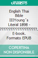 English Thai Bible IIIYoung´s Literal 1898 - ?????????????????????. E-book. Formato EPUB ebook