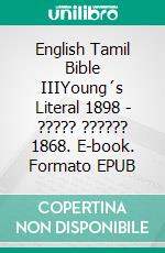 English Tamil Bible IIIYoung´s Literal 1898 - ????? ?????? 1868. E-book. Formato EPUB ebook