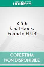 c h a k a. E-book. Formato EPUB ebook