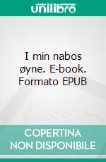 I min nabos øyne. E-book. Formato EPUB ebook di Martine Vanderheyden