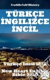 Türkçe Ingilizce IncilTürkçe Incil 2001 - New Heart English Bible 2010. E-book. Formato EPUB ebook