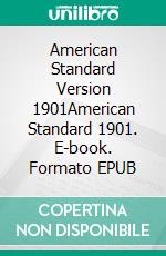 American Standard Version 1901American Standard 1901. E-book. Formato EPUB ebook di Truthbetold Ministry