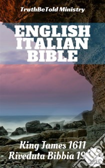 English Italian BibleKing James 1611 - Riveduta Bibbia 1924. E-book. Formato EPUB ebook di Truthbetold Ministry