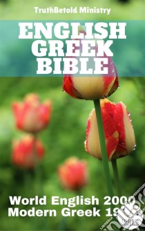 English Greek BibleWorld English 2000 - Modern Greek 1904. E-book. Formato EPUB ebook di Truthbetold Ministry