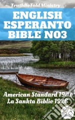 English Esperanto Bible No3American Standard 1901 - La Sankta Biblio 1926. E-book. Formato EPUB ebook