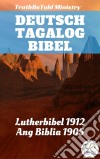 Deutsch Tagalog BibelLutherbibel 1912 - Ang Biblia 1905. E-book. Formato EPUB ebook