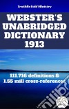 Webster's Unabridged Dictionary 1913111.716 definitions and 1.55 mill cross-references. E-book. Formato EPUB ebook