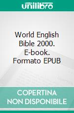 World English Bible 2000. E-book. Formato EPUB ebook di Truthbetold Ministry