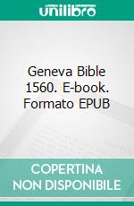 Geneva Bible 1560. E-book. Formato EPUB ebook di Truthbetold Ministry