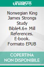 Norwegian King James Strongs Study Bible4.6+ Mill References. E-book. Formato EPUB ebook di Truthbetold Ministry