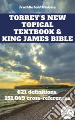 Torrey's New Topical Textbook and King James Bible621 definitions and has 151,049 cross-references. E-book. Formato EPUB ebook