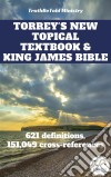 Torrey's New Topical Textbook and King James Bible621 definitions and has 151,049 cross-references. E-book. Formato EPUB ebook