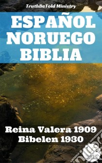 Biblia Español NoruegoReina Valera 1909 - Bibelen 1930. E-book. Formato EPUB ebook di Truthbetold Ministry