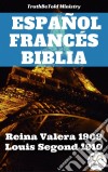 Biblia Español FrancésReina Valera 1909 - Louis Segond 1910. E-book. Formato EPUB ebook