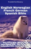 English Norwegian French German Spanish BibleKing James 1611 - Bibelen 1930 - Louis Segond 1910 - New Heart 2010 - Lutherbibel 1912 - Reina Valera 1909. E-book. Formato EPUB ebook