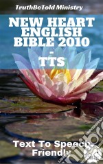 New Heart English Bible 2010 - TTSText To Speech Friendly. E-book. Formato EPUB ebook