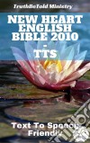 New Heart English Bible 2010 - TTSText To Speech Friendly. E-book. Formato EPUB ebook