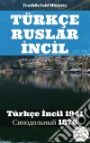 Türkçe Ruslar IncIlTürkçe Incil 1941 - ??????????? 1876. E-book. Formato EPUB ebook