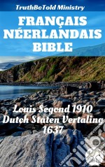 Bible Français NéerlandaisLouis Segond 1910 - Statenvertaling 1637. E-book. Formato EPUB ebook