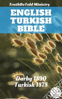 English Turkish BibleDarby 1890 - Turkish 1878. E-book. Formato EPUB ebook di Truthbetold Ministry