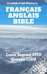 Bible Français AnglaisLouis Segond 1910 - Geneva 1560. E-book. Formato EPUB ebook