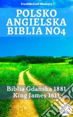 Polsko Angielska Biblia No4Biblia Gdanska 1881 - King James 1611. E-book. Formato EPUB ebook