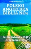 Polsko Angielska Biblia No4Biblia Gdanska 1881 - King James 1611. E-book. Formato EPUB ebook