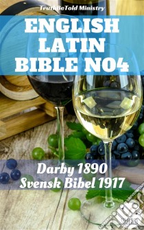 English Latin Bible No4Darby 1890 - Biblia Sacra Vulgata 405. E-book. Formato EPUB ebook di Truthbetold Ministry