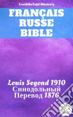 Bible Français RusseLouis Segond 1910 - ??????????? ??????? 1876. E-book. Formato EPUB ebook