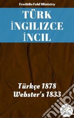 Türk Ingilizce IncilTürkçe 2001 - Webster'S 1833. E-book. Formato EPUB ebook