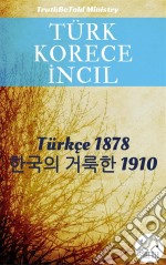 Türk Korece IncilTürkçe 2001 - ??? ??? 1910. E-book. Formato EPUB ebook