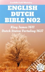 English Dutch Bible No2King James 1611 - Statenvertaling 1637. E-book. Formato EPUB ebook