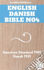 English Danish Bible No4American Standard 1901 - Dansk 1931. E-book. Formato EPUB ebook