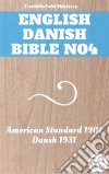 English Danish Bible No4American Standard 1901 - Dansk 1931. E-book. Formato EPUB ebook