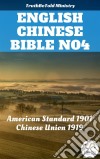 English Chinese Bible No4American Standard 1901 - Chinese Union 1919. E-book. Formato EPUB ebook