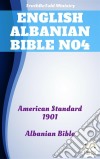 English Albanian Bible No4American Standard 1901 - Albanian Bible. E-book. Formato EPUB ebook