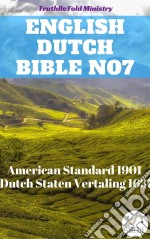 English Dutch Bible No7American Standard 1901 - Dutch Staten Vertaling 1637. E-book. Formato EPUB ebook