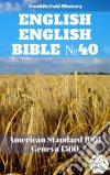 English Parallel Bible No40American Standard 1901 - Geneva 1560. E-book. Formato EPUB ebook