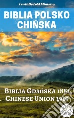 Biblia Polsko ChinskaBiblia Gdanska 1881 - Chinese Union 1919. E-book. Formato EPUB ebook