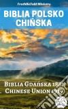 Biblia Polsko ChinskaBiblia Gdanska 1881 - Chinese Union 1919. E-book. Formato EPUB ebook
