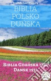 Biblia Polsko DunskaBiblia Gdanska 1881 - Dansk 1931. E-book. Formato EPUB ebook